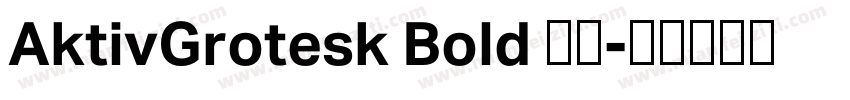 AktivGrotesk Bold 粗体字体转换